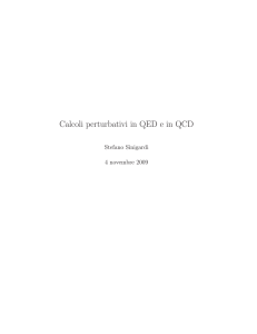 Calcoli perturbativi in QED e in QCD
