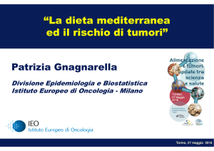 La dieta mediterranea e il rischio di tumori - P. Gnagnarella