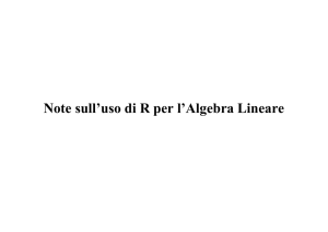 Note sull`uso di R per l`Algebra Lineare