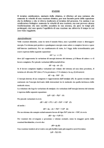 ENZIMI Il termine catalizzatore, mutuato dalla chimica, si riferisce ad