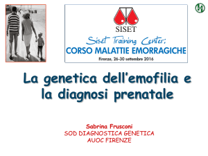 Sabrina Frusconi - "La genetica dell`emofilia e la diagnosi