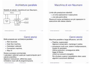 Architetture parallele Macchina di von Neumann Cenni storici Cenni