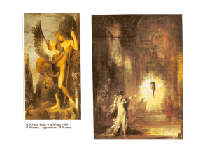 G.Moreau, Edipo e la Sfinge, 1864 G. Moreau, L`apparizione, 1876