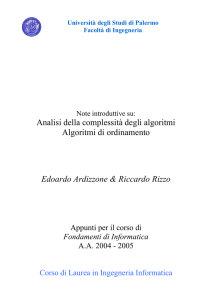 Analisi della complessità degli algoritmi Algoritmi di ordinamento