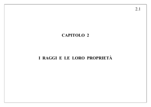2.1 CAPITOLO 2 I RAGGI E LE LORO PROPRIETÀ