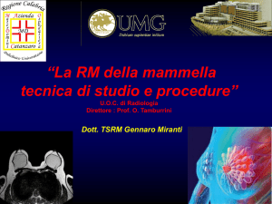 La RMN della mammella: tecnica di studio e procedure.