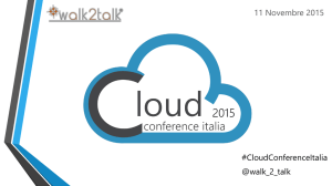 Scarica le slides - Cloud Conference Italia