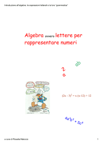 Introduzione all`algebra: le espressioni letterali e la loro “grammatica”