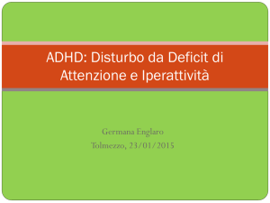 Cos`è il disturbo da Deficit di Attenzione/Iperattività (ADHD