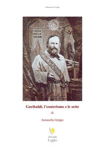 Garibaldi, l`esoterismo e le sette