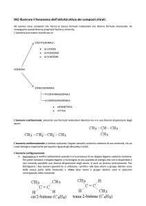 D6) Illustrare il fenomeno dell`attività ottica dei composti chirali.