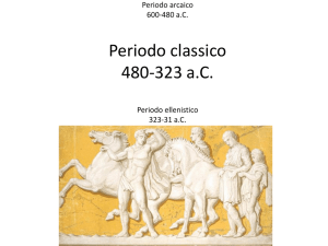 Periodo arcaico 600-480 aC Periodo classico 480