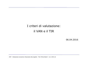 I criteri di valutazione: il VAN e il TIR