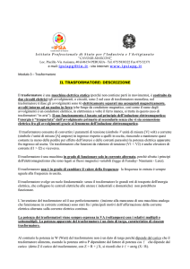 Trasformatore IL TRASFORMATORE: DESCRIZIONE Il trasformatore