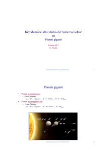 Introduzione allo studio del Sistema Solare" III" Pianeti giganti!