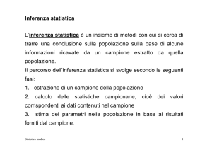 Inferenza statistica L`inferenza statistica è un insieme di metodi con