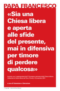 «Sia una Chiesa libera e aperta alle sfide del presente, mai in