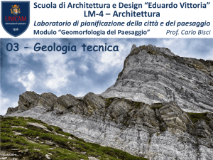 Prof. Carlo Bisci Geologia – Proprietà tecniche di terre e rocce