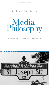 Media Philosophy. Interpretare la comunicazione