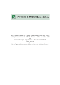 Tutti i contenuti presenti nel Percorso di Matematica e Fisica sono