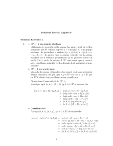 Soluzioni Esercizi Algebra 8 Soluzioni Esercizio 1. 1. • (R 3,+) `e un
