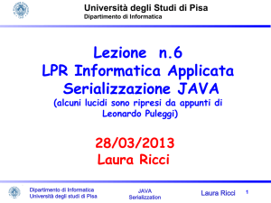 Lezione n.6 LPR Informatica Applicata Serializzazione JAVA