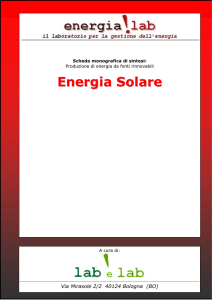 "energia solare" si intende l`energia raggiante sprigionata dal Sole