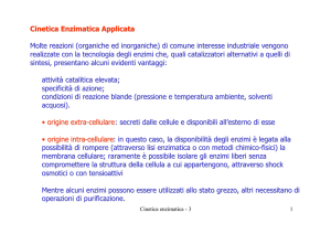 Cinetica Enzimatica Applicata Molte reazioni (organiche ed