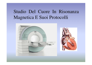 Studio Del Cuore In Risonanza Magnetica E Suoi Protocolli