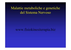 Malattie metaboliche e genetiche del Sistema Nervoso www
