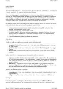 Virus e antivirus Introduzione Il termine virus in informatica indica