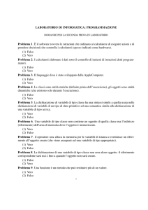 LABORATORIO DI INFORMATICA: PROGRAMMAZIONE Problema