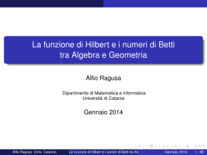 La funzione di Hilbert e i numeri di Betti tra Algebra e Geometria