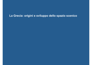 03 - La Grecia: origini e sviluppo dello spazio scenico