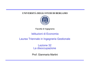 Lezione 32 La disoccupazione - Università degli studi di Bergamo