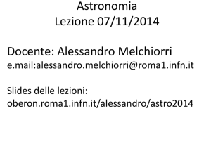 Astronomia Lezione 07/11/2014 Docente: Alessandro Melchiorri