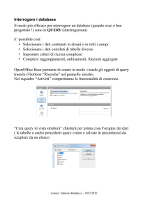 Interrogare i database Il modo più efficace per interrogare un