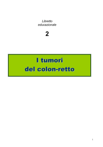 I tumori del colon-retto 2 - Fondazione ANT Italia Onlus