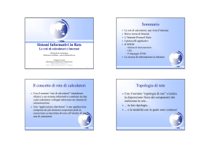 Sommario Il concetto di rete di calcolatori Topologia di rete