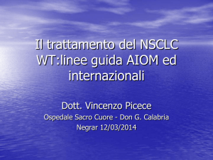 Il trattamento del NSCLC WT:linee guida AIOM ed internazionali