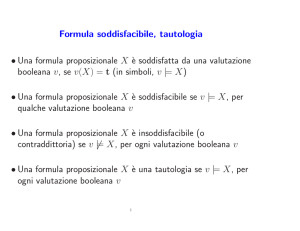 Formula soddisfacibile, tautologia • Una formula proposizionale X `e