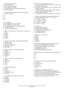 1. Dov`è localizzato il piloro? A. Nell`intestino tenue B. Tra lo