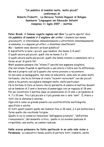 Un pubblico di bambini è il migliore dei critici: i bambini non hanno