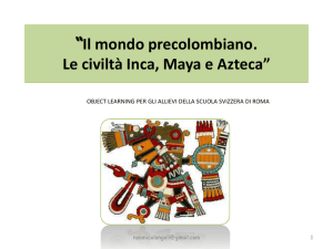 Inca, Maya, Azteca - iismarianoquartodarborea.gov.it