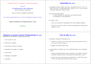 Progettazione del Software Generalit`a su Java Ripasso di alcune