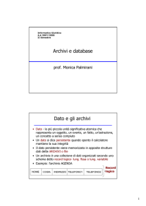 Archivi e database Dato e gli archivi