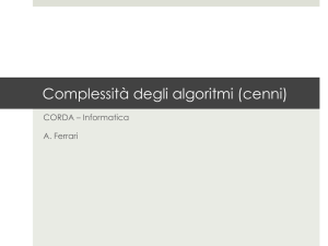 Complessità degli algoritmi (cenni)