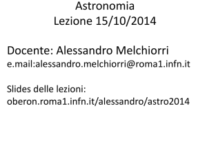 Astronomia Lezione 15/10/2014 Docente: Alessandro Melchiorri