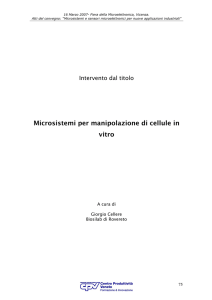 Microsistemi per manipolazione di cellule in vitro
