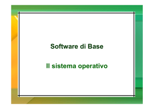 Software di Base Il sistema operativo